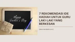rekomendasi-hadiah-guru-laki-laki-header